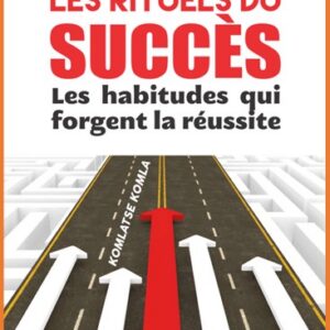 Les-rituels-du-succès-les-habitudes-qui-forgent-la-réussite-FR