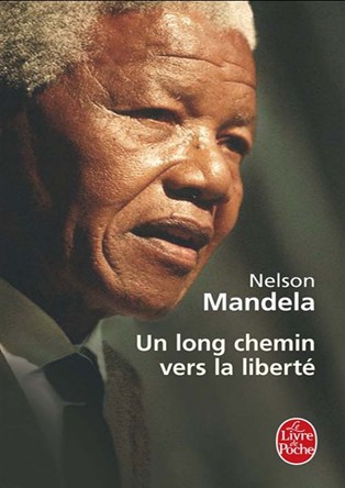 Un long chemin vers la liberté – Mandela Nelson